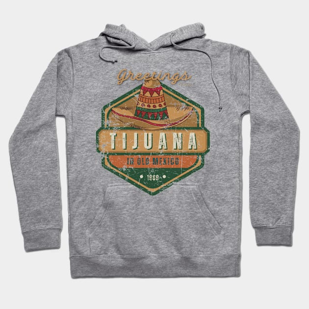 Greetings From Tijuana 1889 Vintage Hoodie by Sultanjatimulyo exe